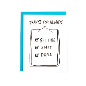 words "Thanks for always getting shit done" on clipboard thank you greeting card with blue envelope