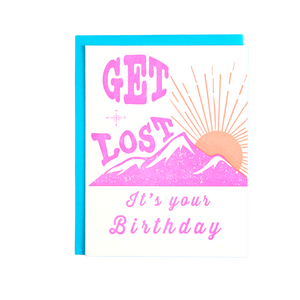 Get lost its your birthday mountains and sunshine. pink words and picture, orange sun on white card Amador collective card at reap & Sow