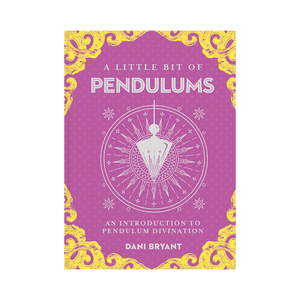 Little Bit of Pendulums: An Introduction to Pendulum Divination (Little Bit Series)