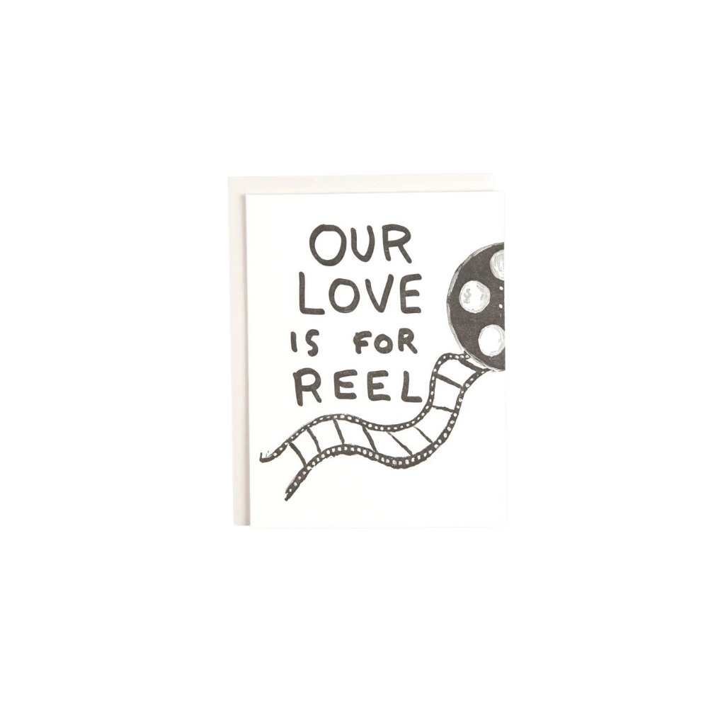 Love & Friendship | Our Love is for Reel Greeting Card