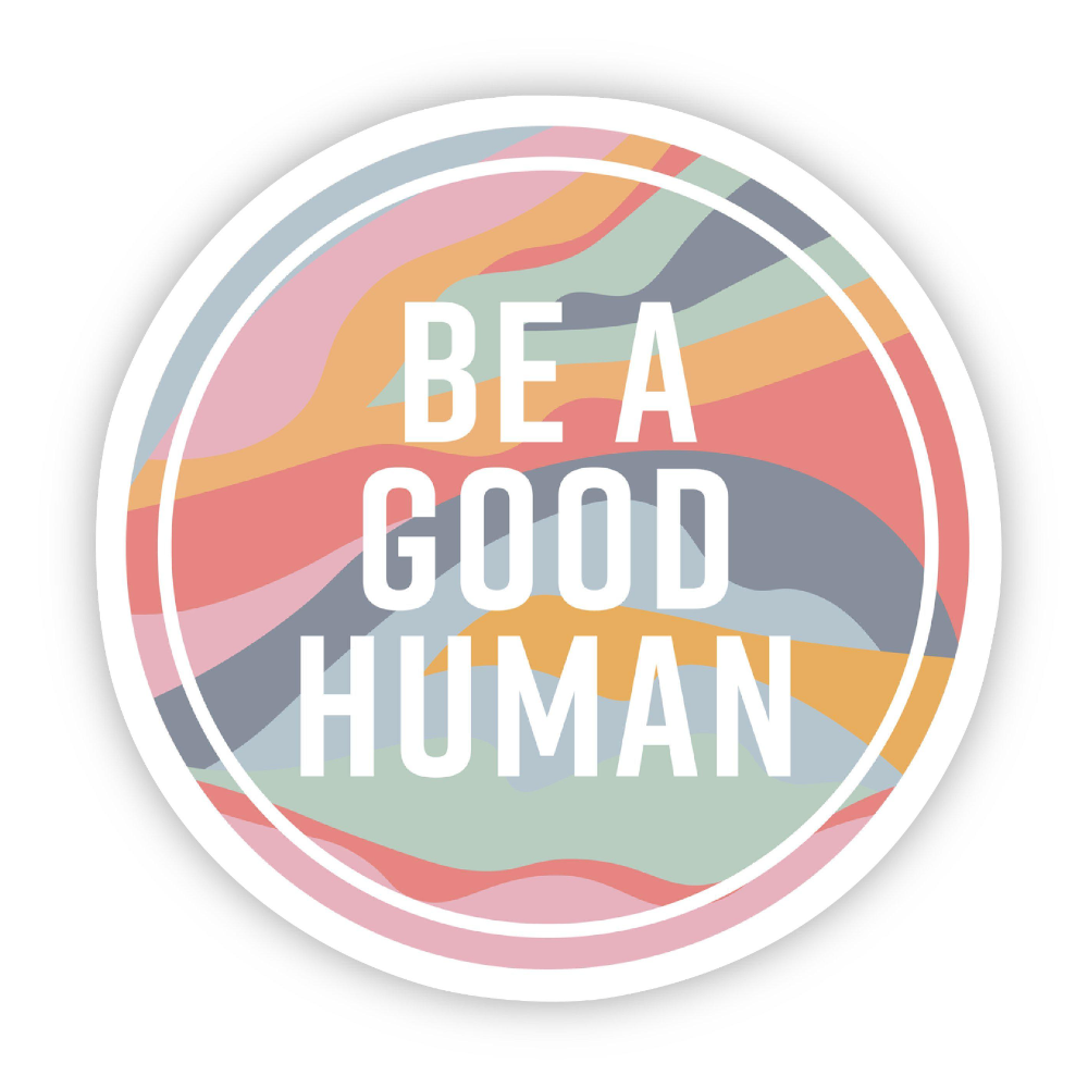 Sticker | Be a Good Human