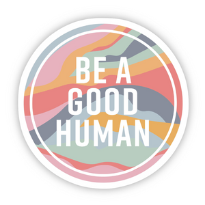 Sticker | Be a Good Human