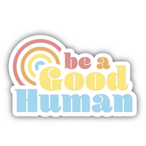 Sticker | Rainbow Be A Good Human Positivity