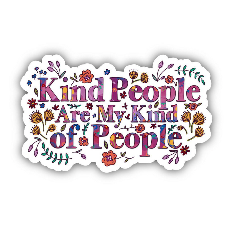 Sticker | Kind people are My Kind of People