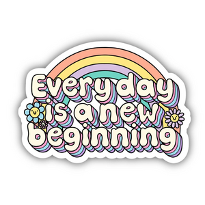 Sticker | Everyday is a new Beginning