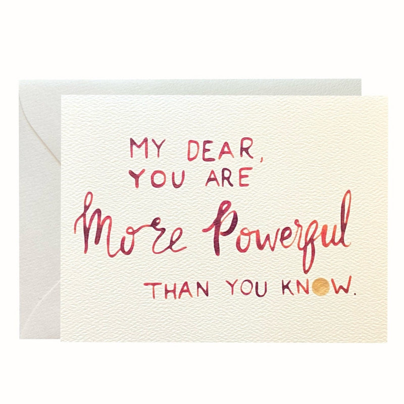 More Powerful Greeting Card