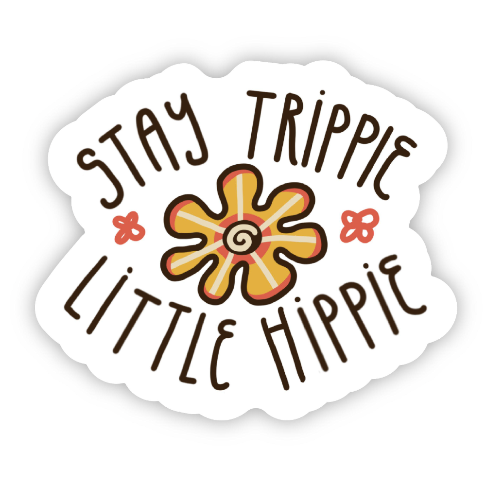 Sticker | Stay Trippie Little Hippie Flower